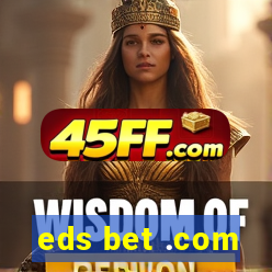 eds bet .com